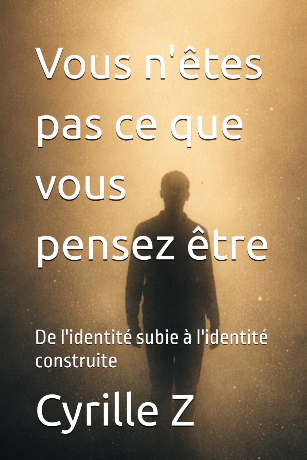 Couverture du livre Vous n'êtes pas ce que vous pensez être